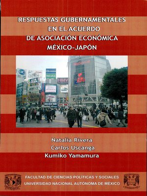 cover image of Respuestas gubernamentales en el Acuerdo de Asociación Económica México-Japón